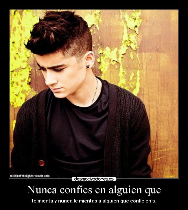 Nunca confíes en alguien que -