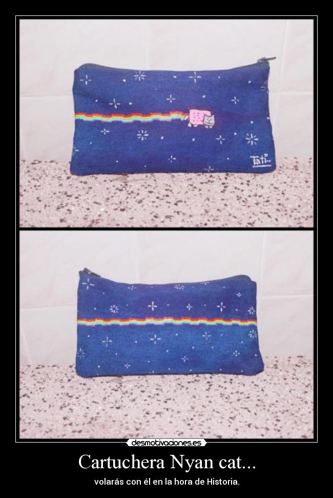 Cartuchera Nyan cat... - volarás con él en la hora de Historia.