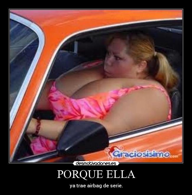 PORQUE ELLA - ya trae airbag de serie.