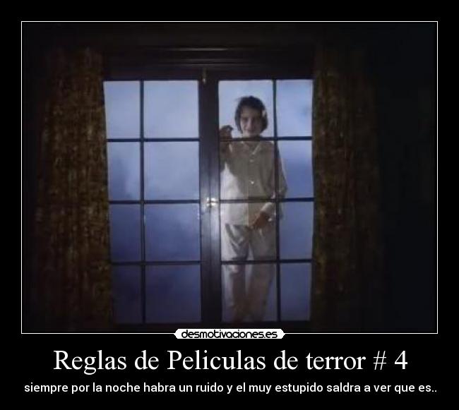 Reglas de Peliculas de terror # 4 - 