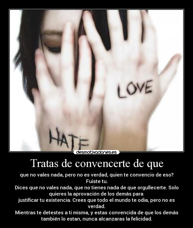 Tratas de convencerte de que -