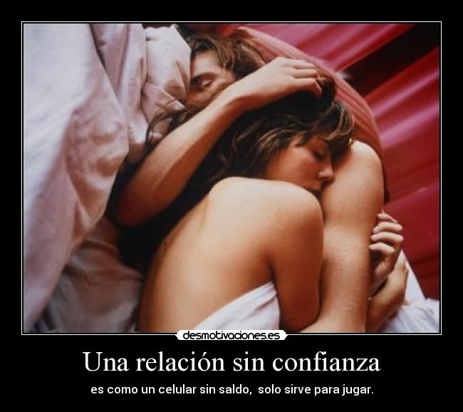 Una relación sin confianza -