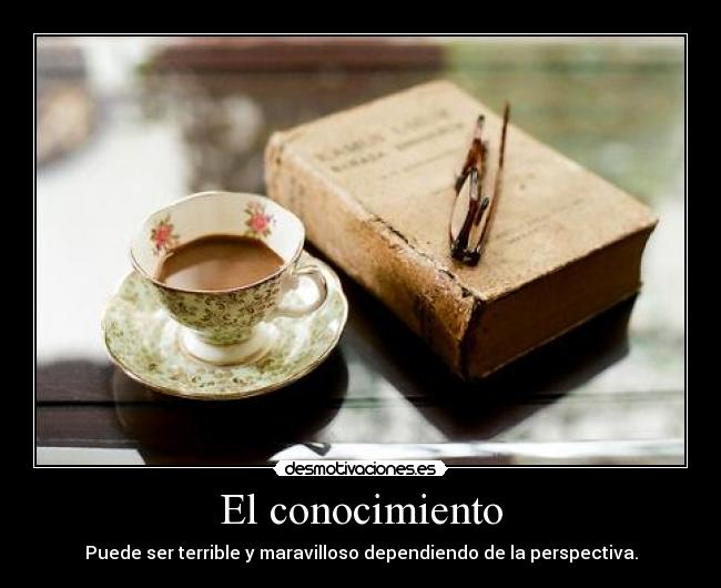 El conocimiento - 