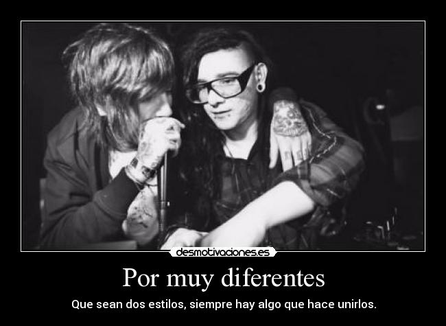 Por muy diferentes -