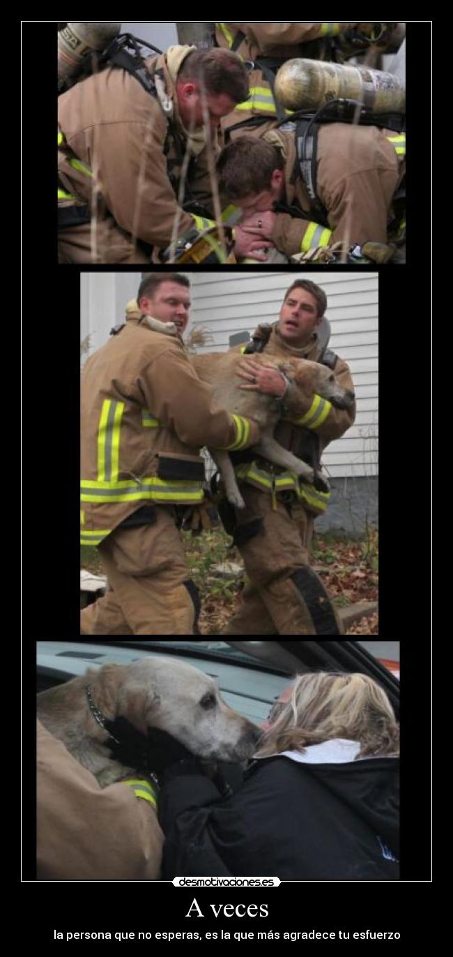 A veces - la persona que no esperas, es la que más agradece tu esfuerzo