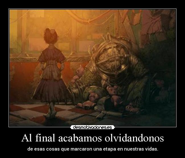 Al final acabamos olvidandonos -