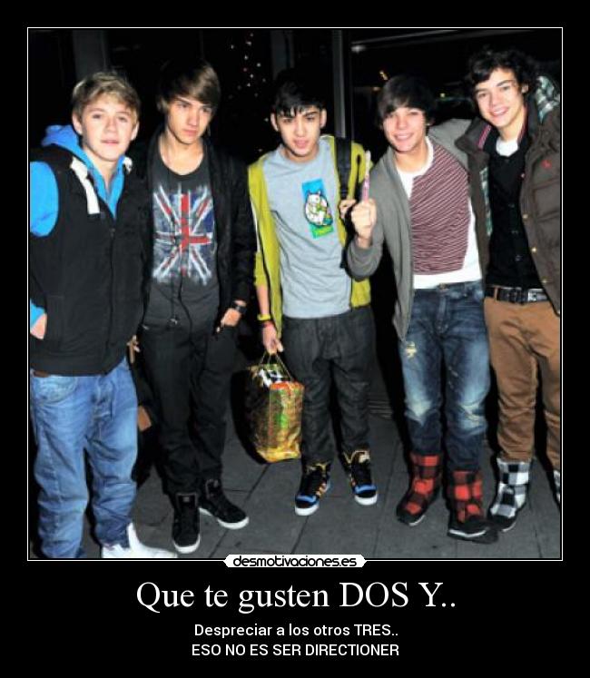 Que te gusten DOS Y.. -