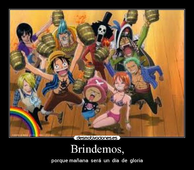 Brindemos, - porque mañana  será  un  día  de  gloria