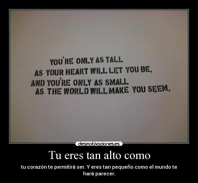 Tu eres tan alto como -