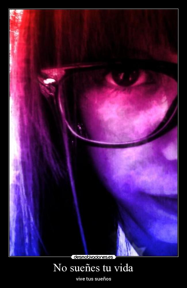 No sueñes tu vida -