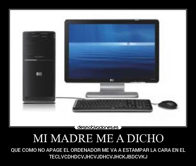 MI MADRE ME A DICHO -