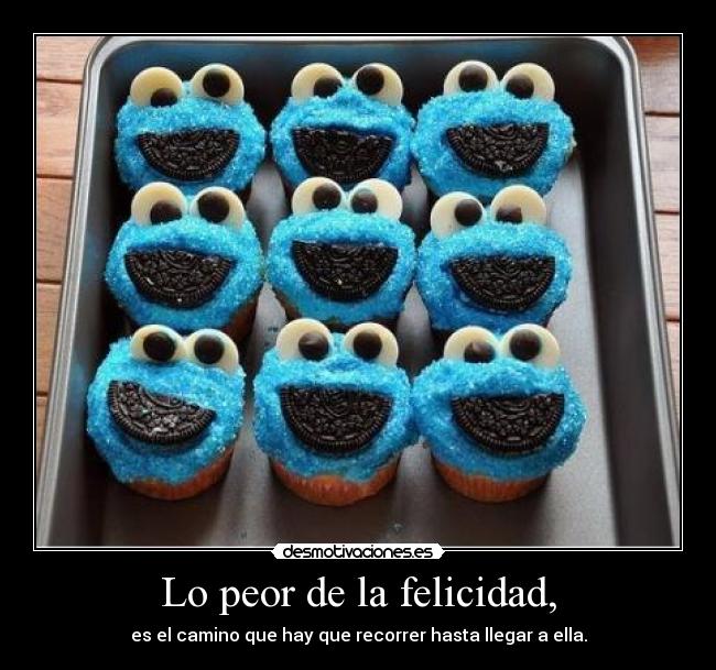 Lo peor de la felicidad, - 