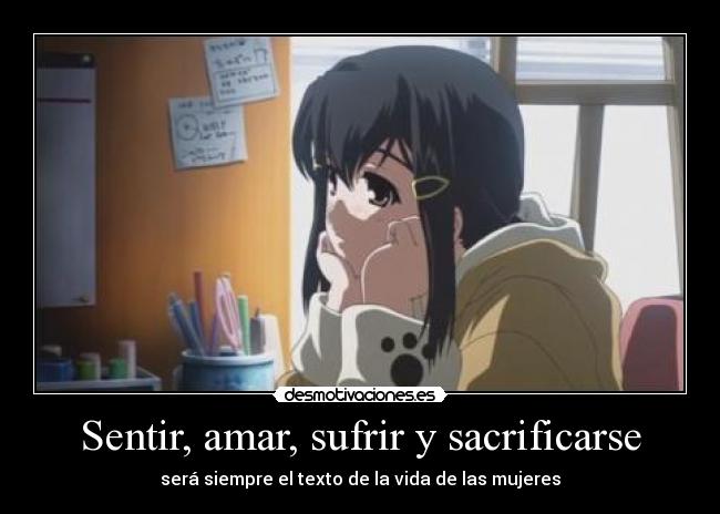 Sentir, amar, sufrir y sacrificarse -