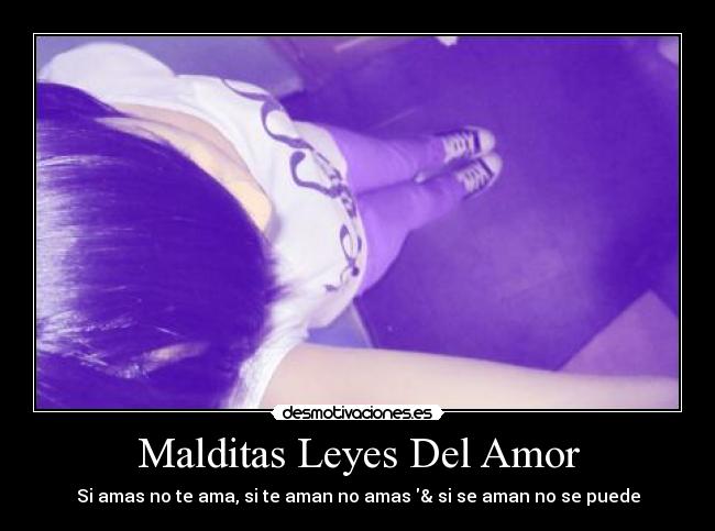 carteles amor maldito amor desmotivaciones