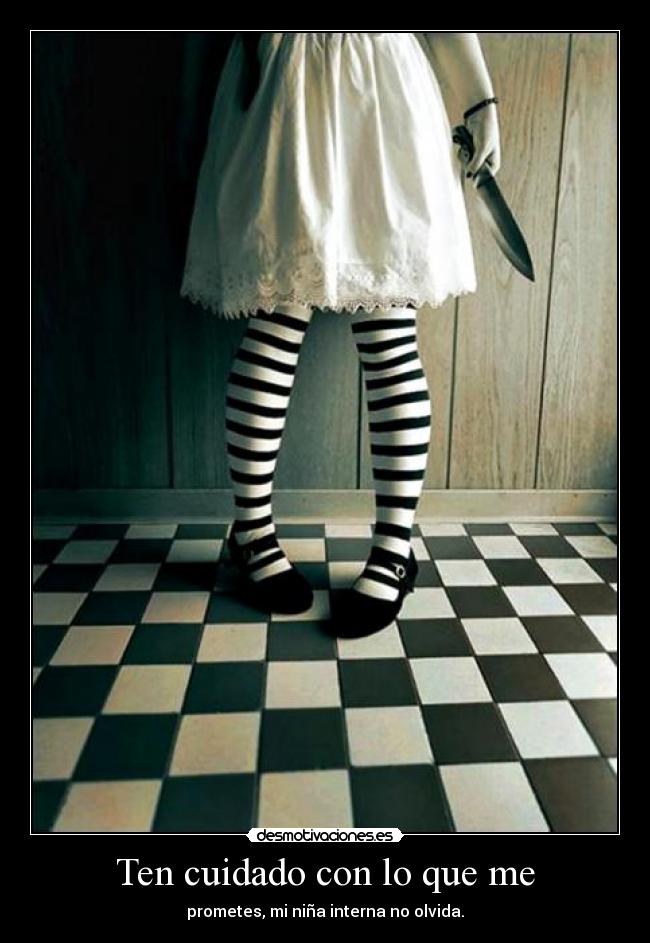 Ten cuidado con lo que me - 