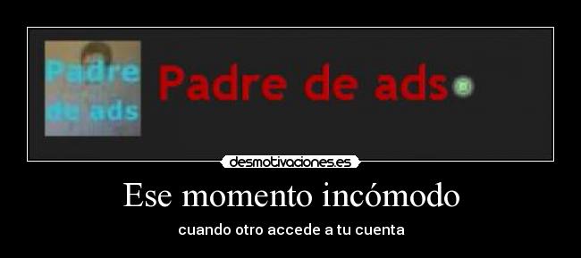 Ese momento incómodo - cuando otro accede a tu cuenta