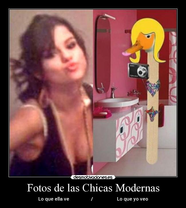 Fotos de las Chicas Modernas - Lo que ella ve                   /                     Lo que yo veo