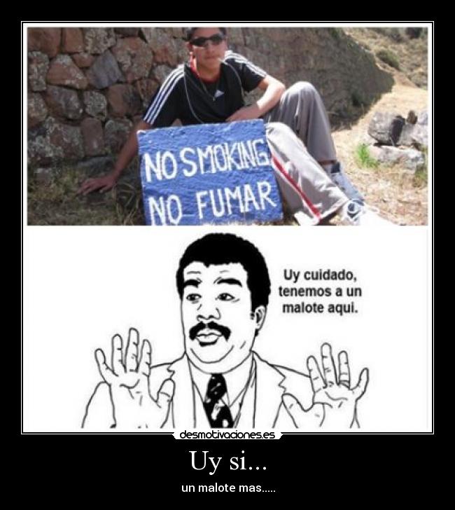 Uy si... - un malote mas.....