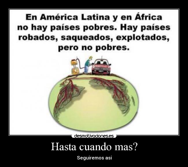 Hasta cuando mas? - Seguiremos asi