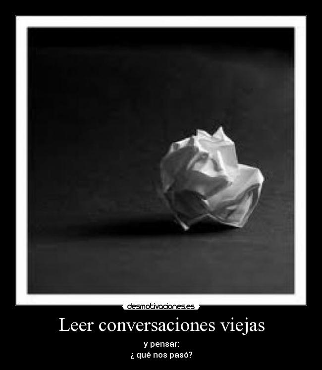Leer conversaciones viejas -