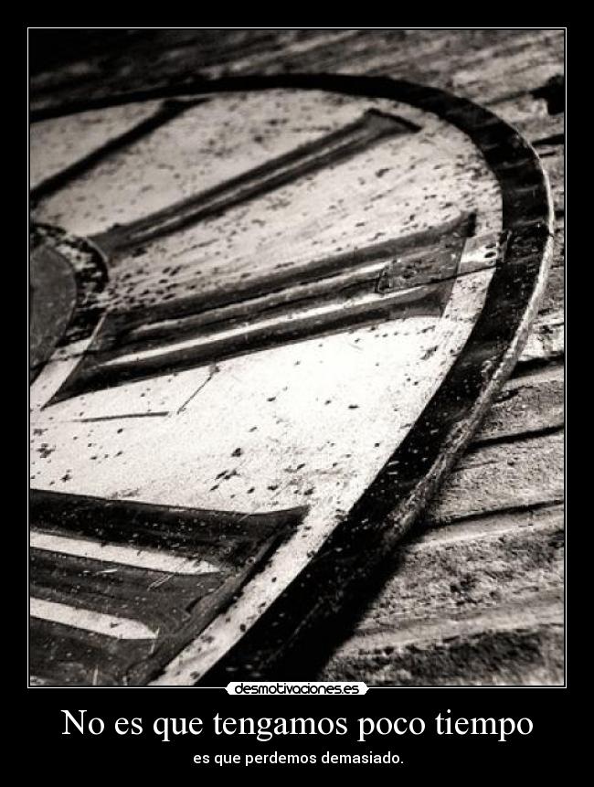 No es que tengamos poco tiempo - es que perdemos demasiado.