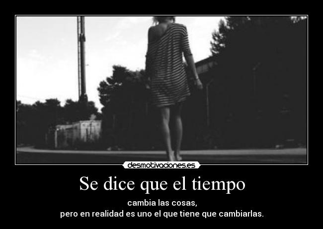 Se dice que el tiempo -