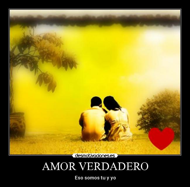 AMOR VERDADERO - Eso somos tu y yo