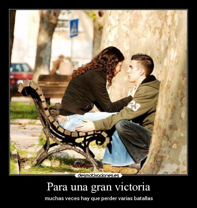 Para una gran victoria - muchas veces hay que perder varias batallas