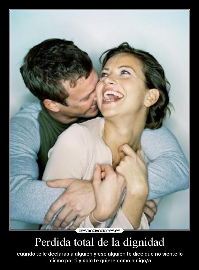 carteles amigos relacion perdida dignidad desmotivaciones