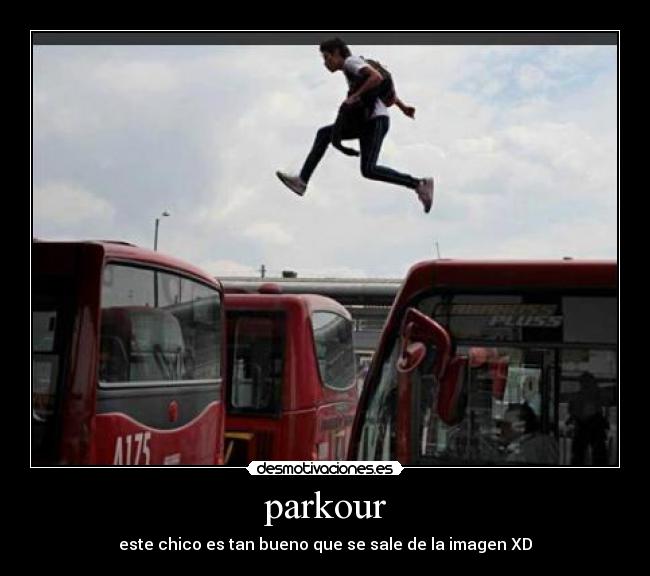 parkour - este chico es tan bueno que se sale de la imagen XD