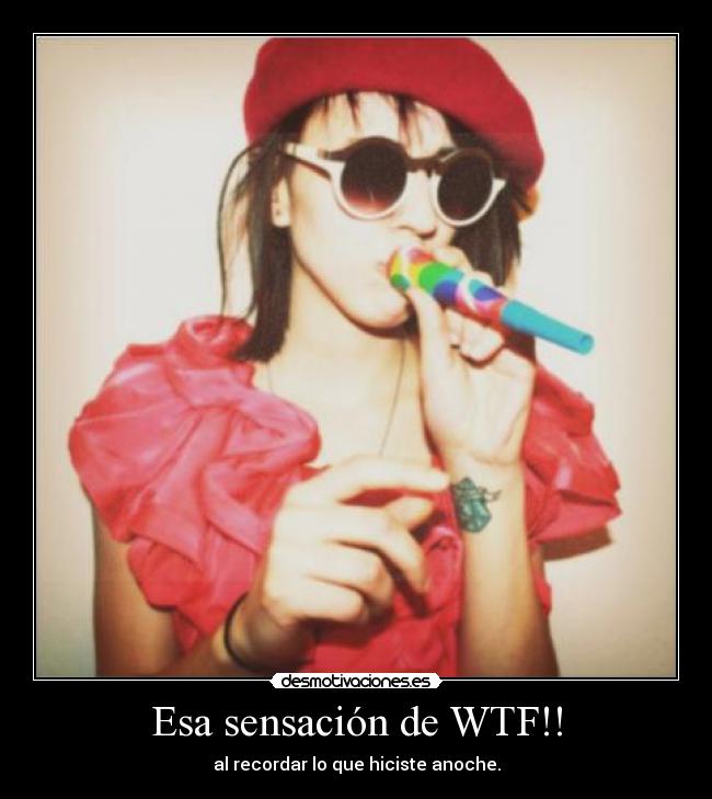 Esa sensación de WTF!! -