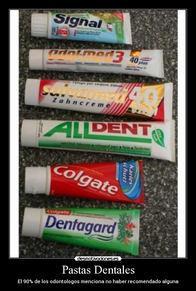 Pastas Dentales - El 90% de los odontologos menciona no haber recomendado alguna