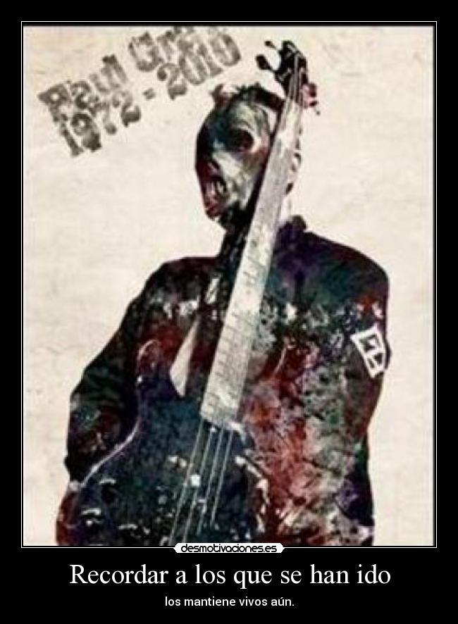Recordar a los que se han ido - los mantiene vivos aún.