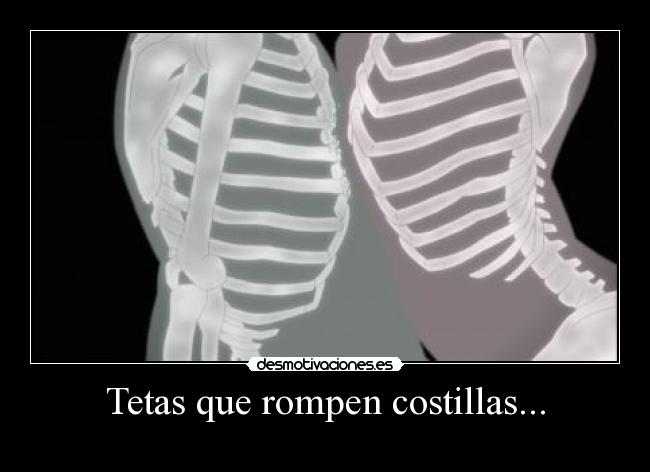 Tetas que rompen costillas... - 