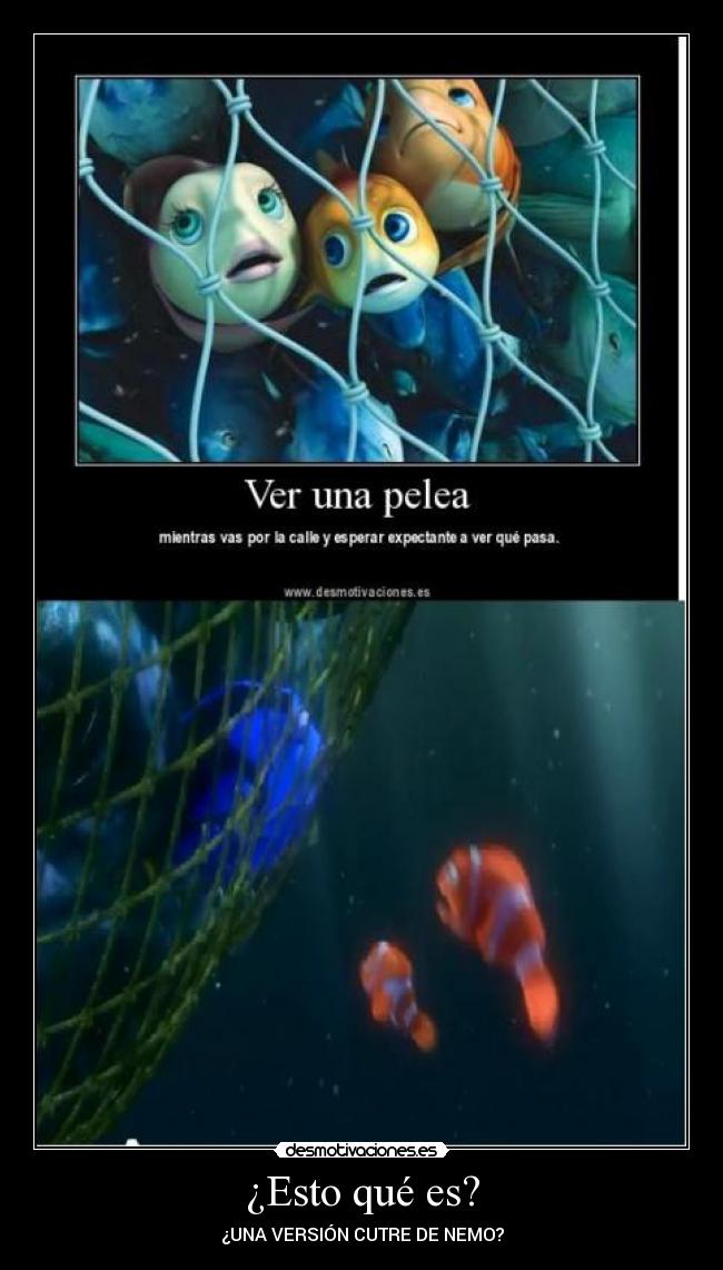 ¿Esto qué es? - ¿UNA VERSIÓN CUTRE DE NEMO?