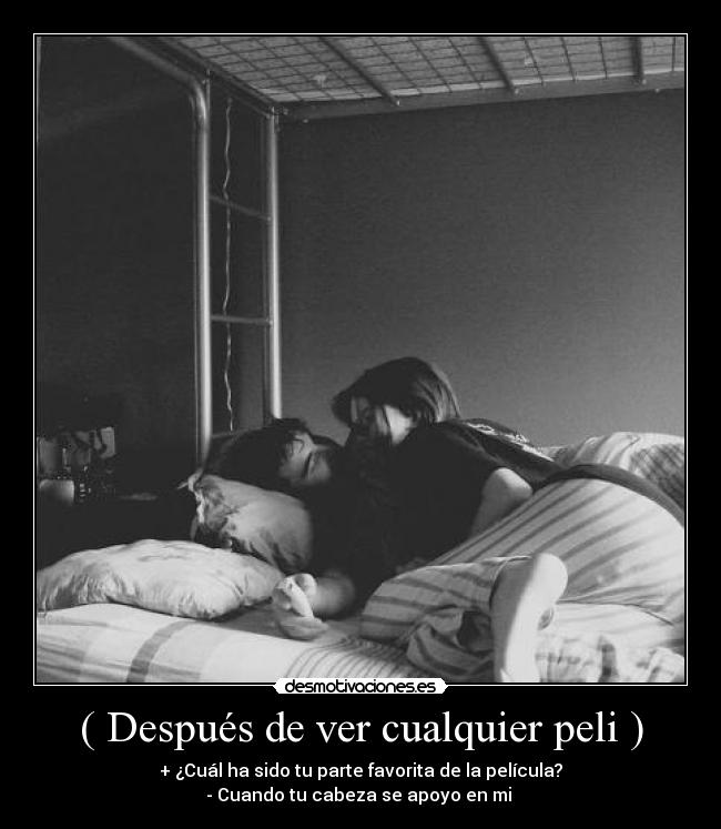 ( Después de ver cualquier peli ) - 