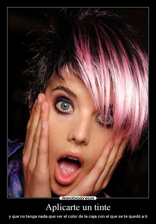 carteles aplicar tinte caja color quedar pelos sorpresa odio desmotivaciones