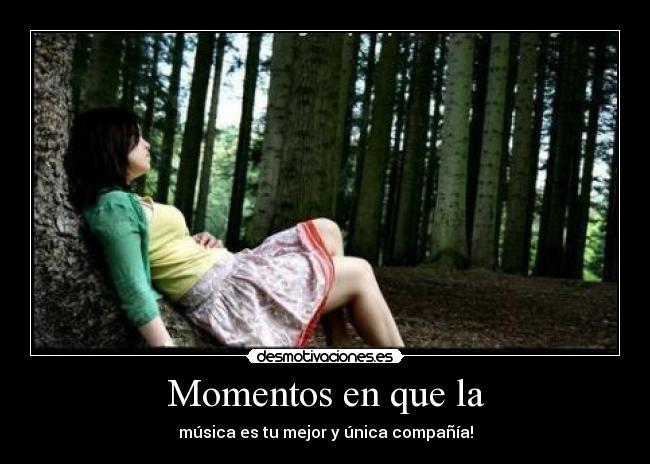 Momentos en que la - 