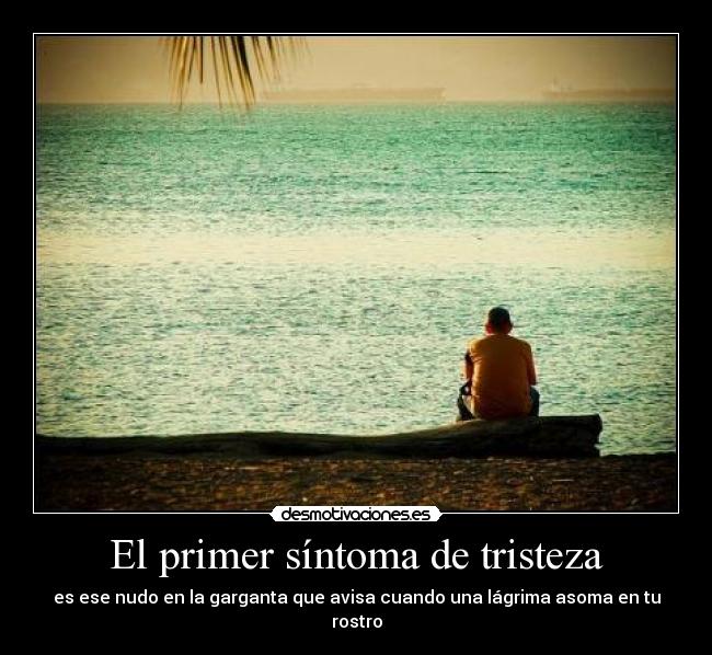 El primer síntoma de tristeza - 