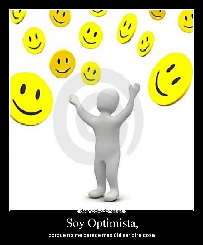Soy Optimista, -