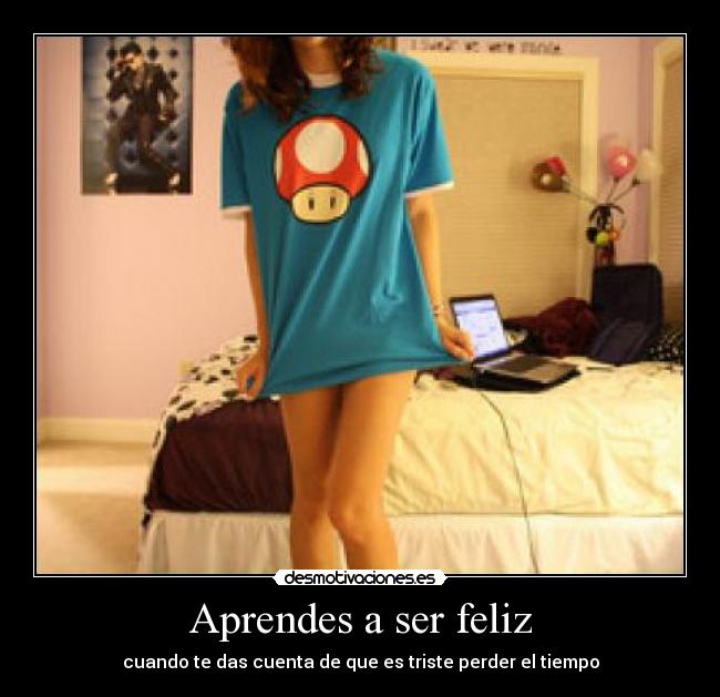 Aprendes a ser feliz - 