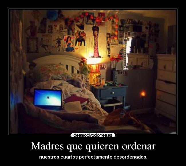 Madres que quieren ordenar -