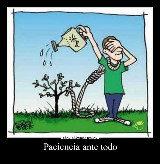 Paciencia ante todo - 