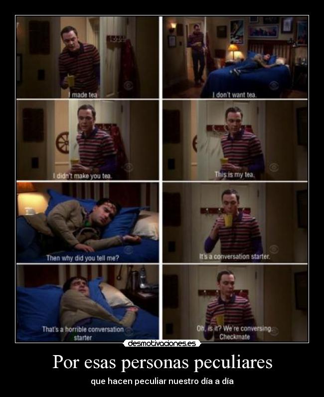 Por esas personas peculiares - que hacen peculiar nuestro día a día