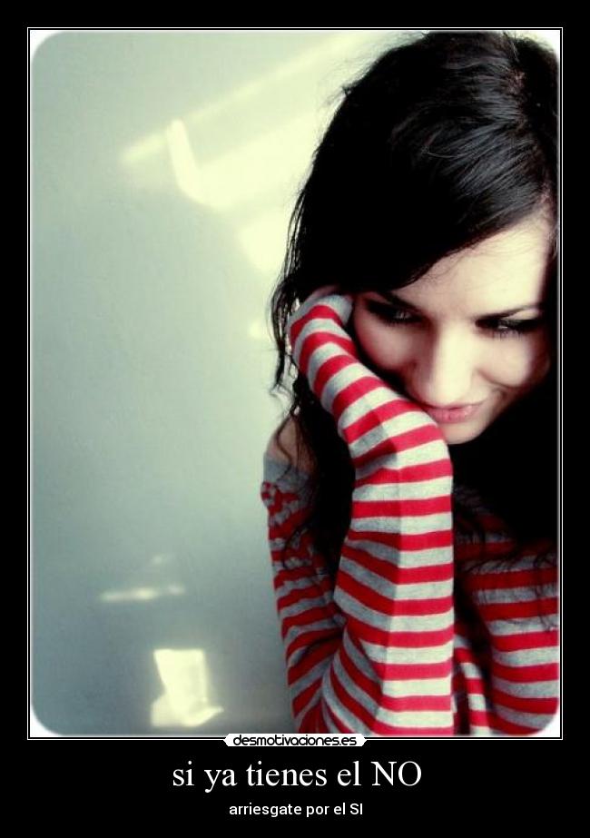 si ya tienes el NO - 