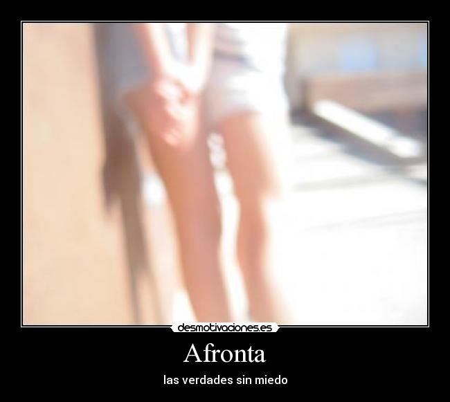 Afronta - las verdades sin miedo