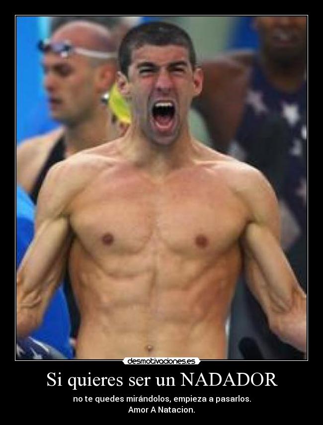 Si quieres ser un NADADOR -
