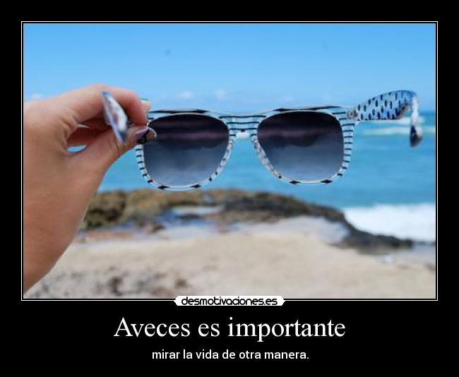 Aveces es importante -