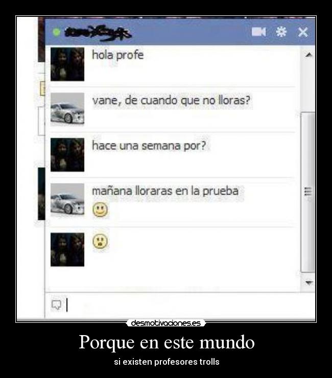 Porque en este mundo - si existen profesores trolls