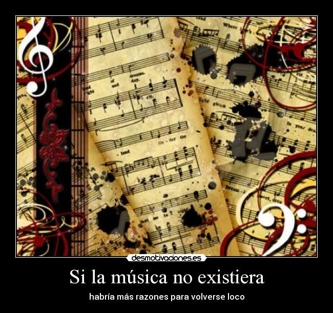 carteles musica musica vida felicidad locura desmotivaciones